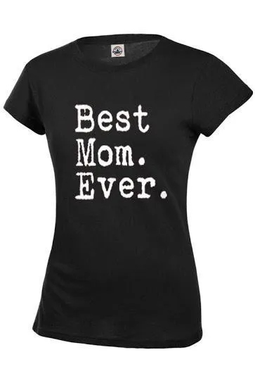 AFONiE Best Mom Ever Womens T shirt