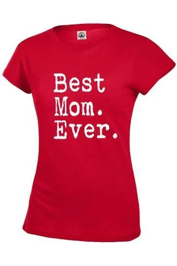 AFONiE Best Mom Ever Womens T shirt