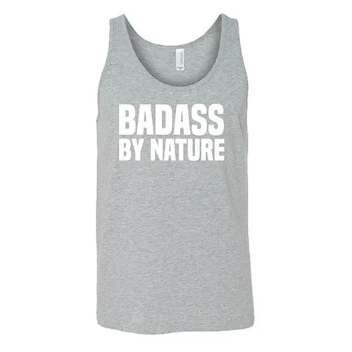 Badass By Nature Shirt Unisex