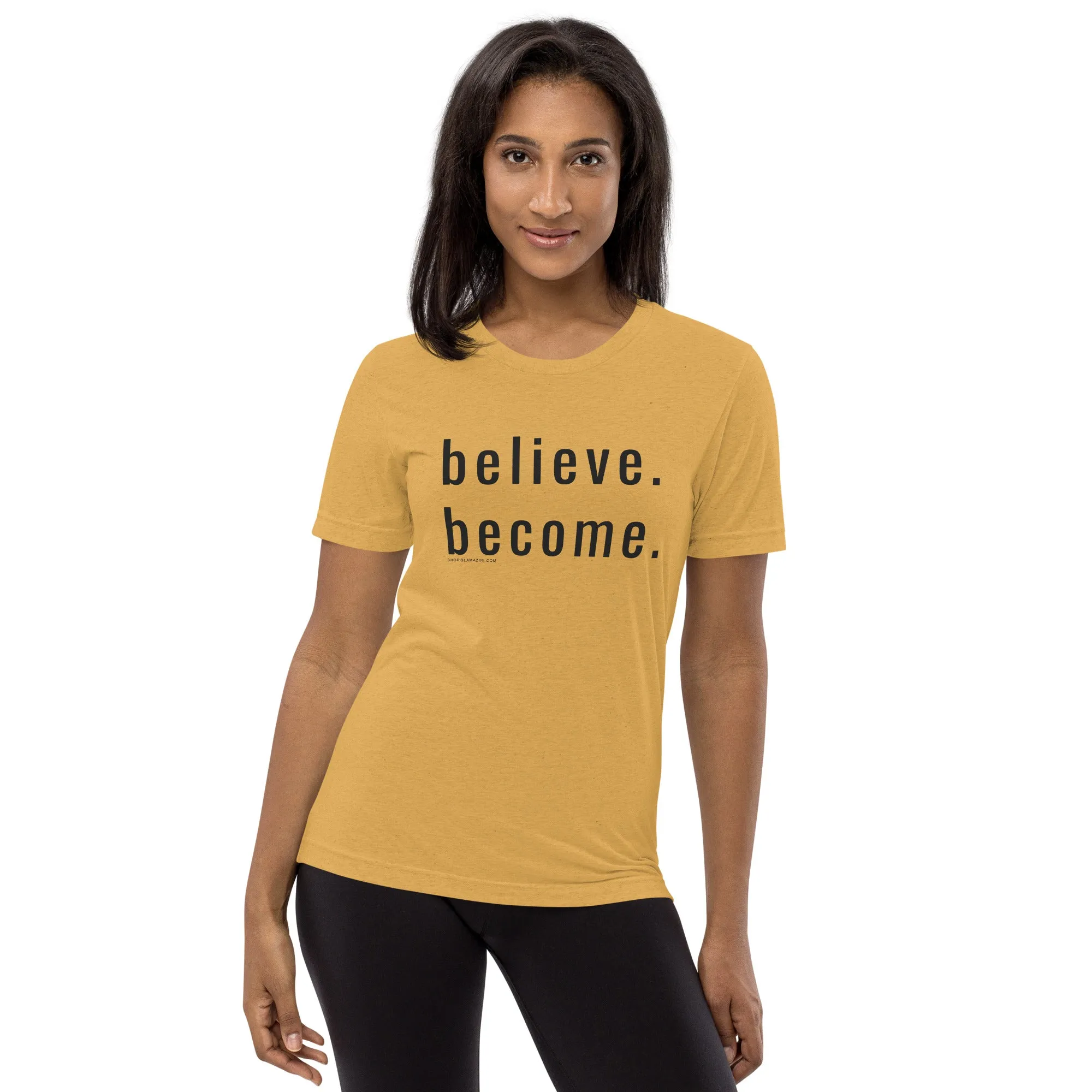 believe. become. unisex tee