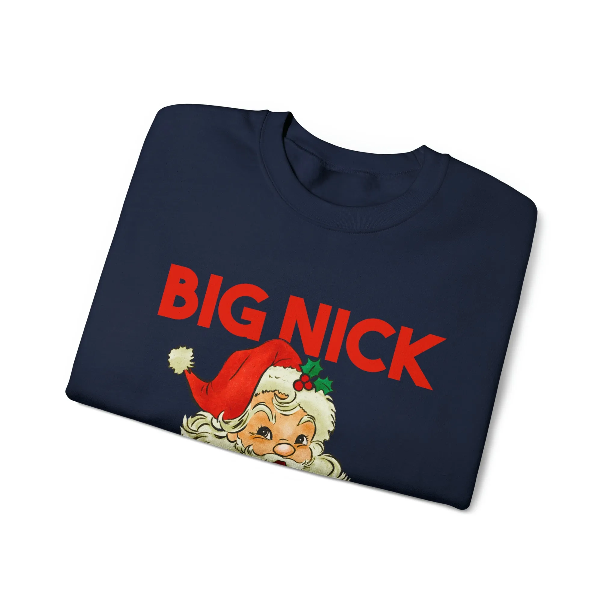 Big Nick Energy Christmas Sweatshirt