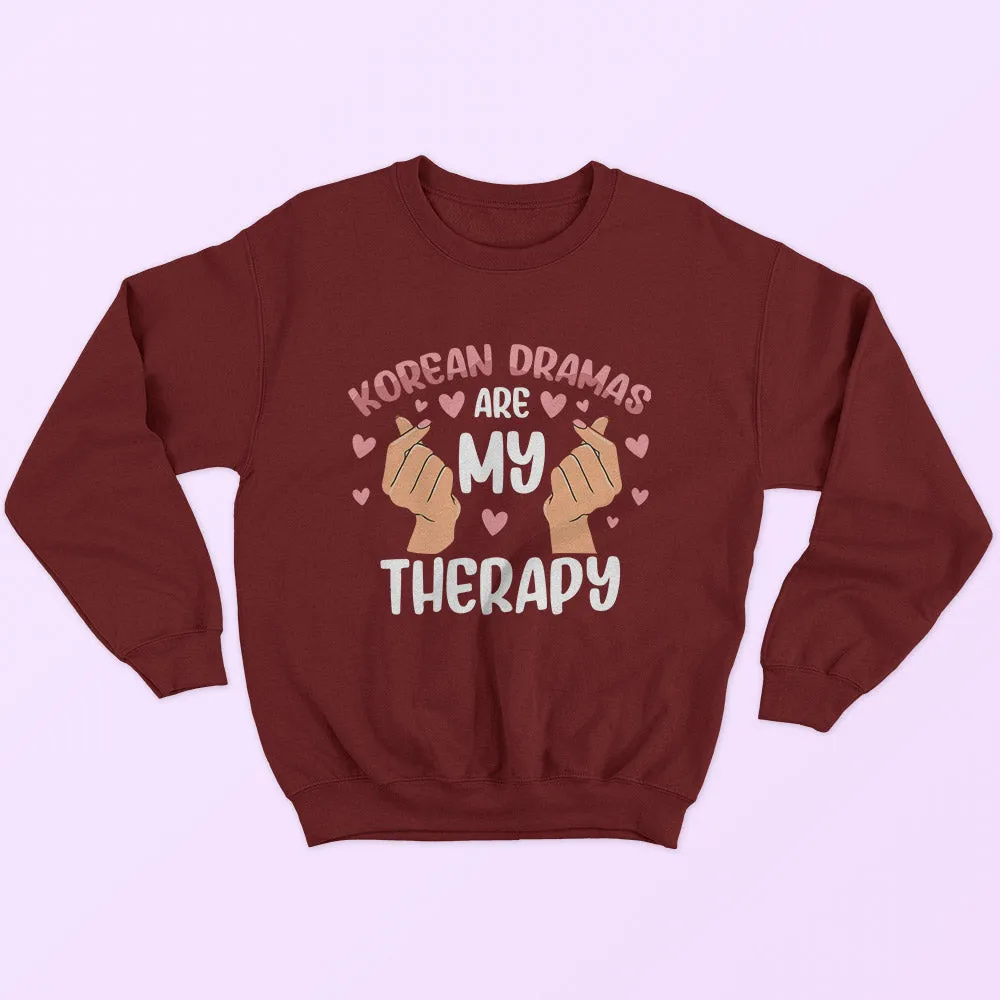 K-Dramas Are My Therapy Sweatshirt