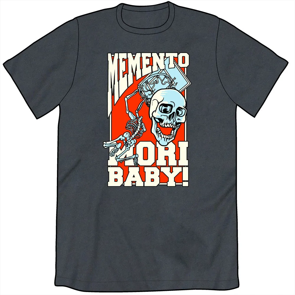 Memento Mori Baby!