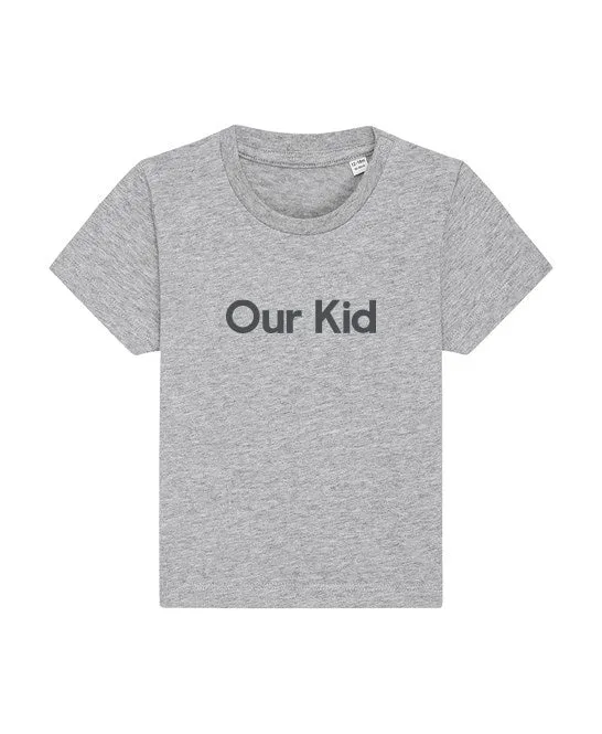 OUR KID T-SHIRT - Grey T-shirt with Mustard Slogan for Babies and Kids