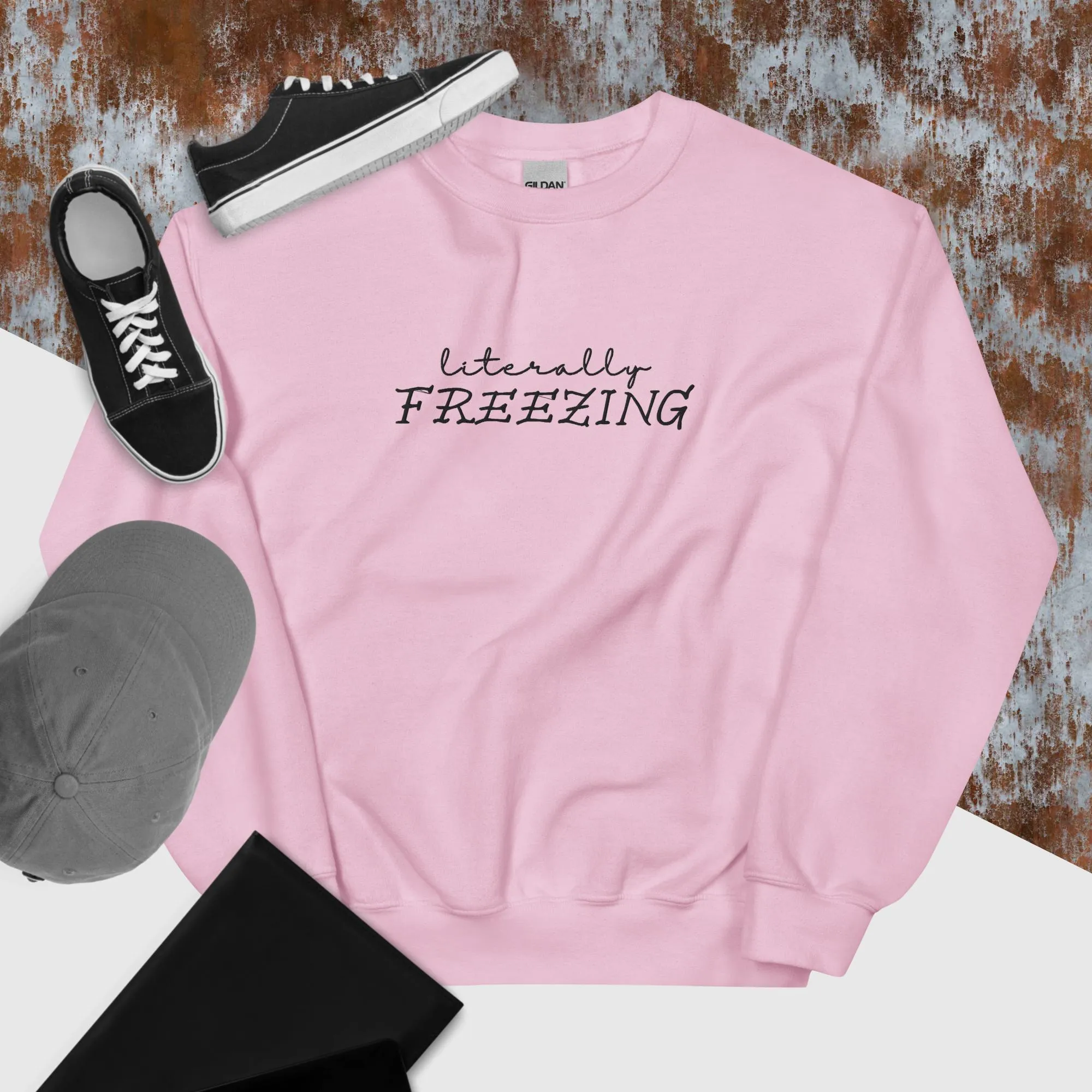 "Literally FREEZING" in Embroidery on Unisex Sweatshirt