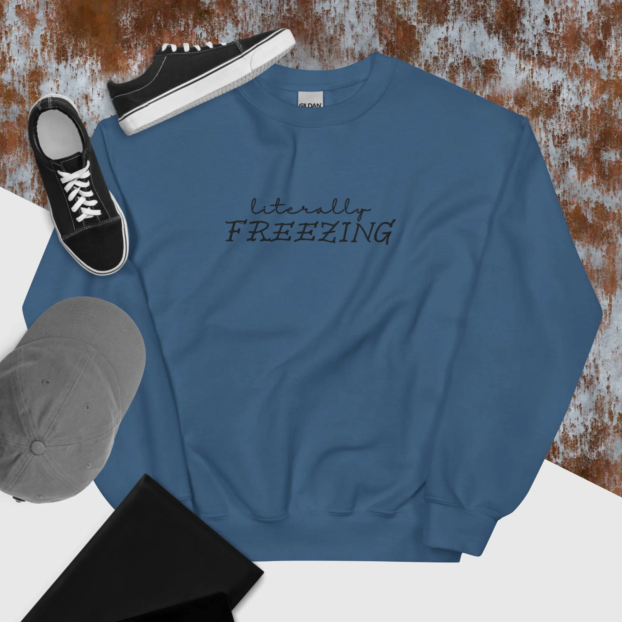 "Literally FREEZING" in Embroidery on Unisex Sweatshirt