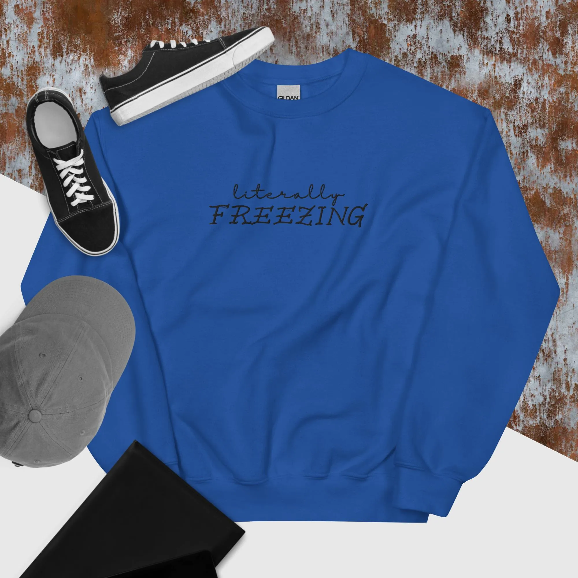 "Literally FREEZING" in Embroidery on Unisex Sweatshirt