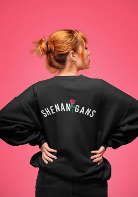 Shenanigans Sweatshirt