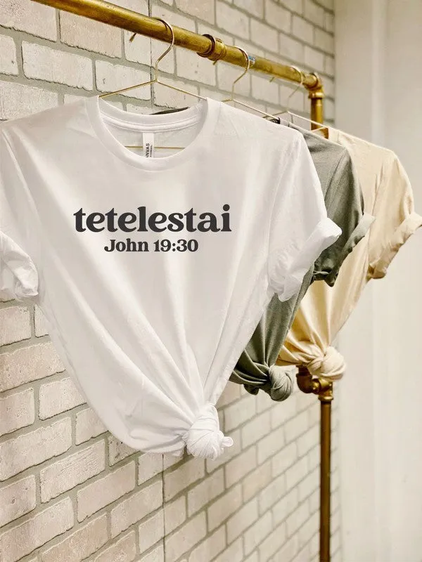 Tetelestai It Is Finished John 19:30 Graphic Tee