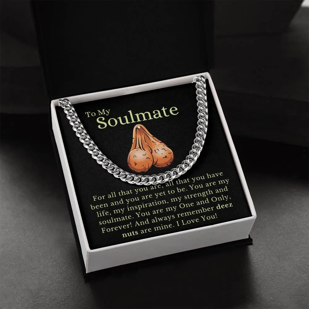 To My Soulmate - Deez Nuts Are Mine