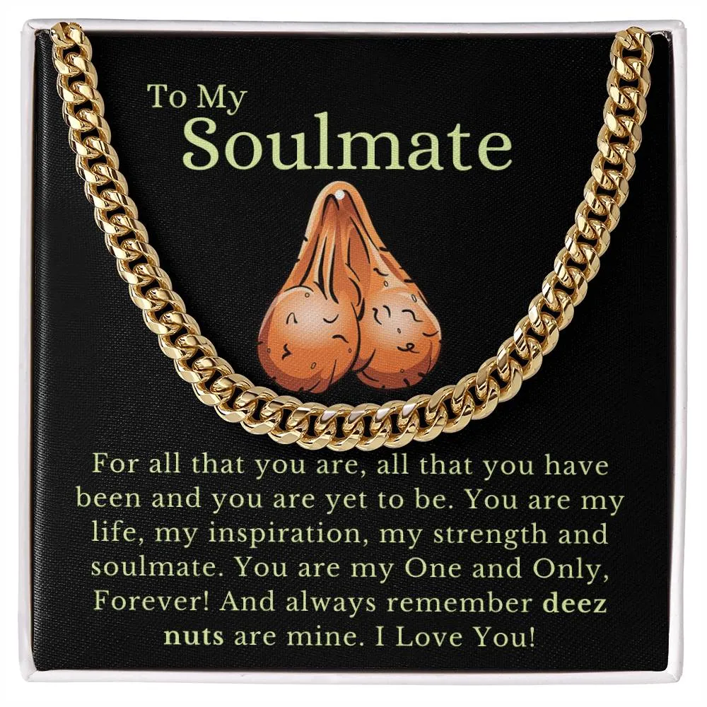 To My Soulmate - Deez Nuts Are Mine