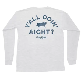 Y'all Doin' Aight? Long Sleeve